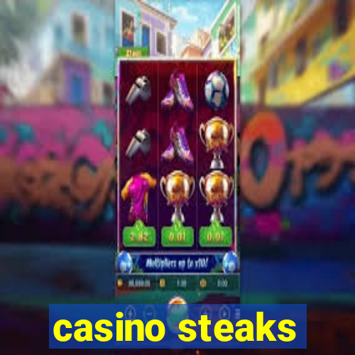 casino steaks